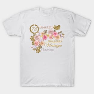 Vintage Roses- A Special 75th Birthday Gift for Her T-Shirt